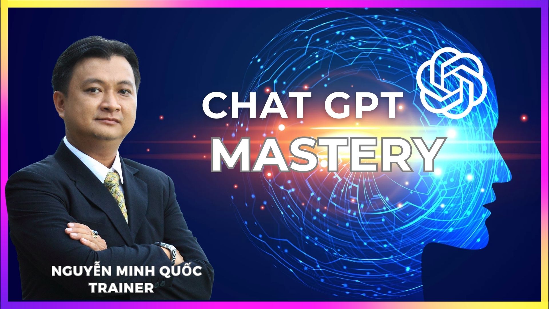 ChatGPT Mastery – Giúp bạn làm chủ ChatGPT chỉ trong 30 phút