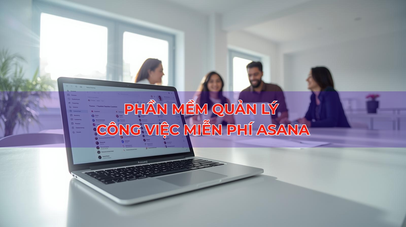 Phần Mềm Quản Lý Công Việc Miễn Phí